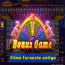 filme faroeste antigo